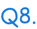 Q8.